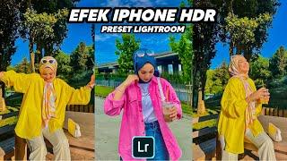 50+ PRESET LIGHTROOM | SPESIAL EFEK IPHONE HDR | LIGHTROOM TUTORIAL