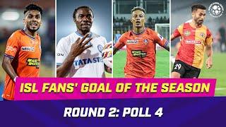 Fans' Goal of the Season Nominees - Poll 4 | Round 2 | ISL 2023-24