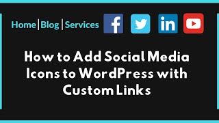 How to Add Social Media Icons to WordPress Menu