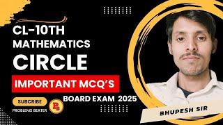 CIRCLE || IMPORTANT MCQ'S || FOR BOARD 2025 || CL-10TH || ICSE @ProblemsBeater