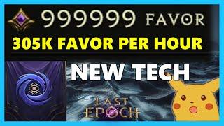 (fixed) INSANE new BEST Favor Farm TECH - 300k+ per hour potential | Last Epoch 1.1