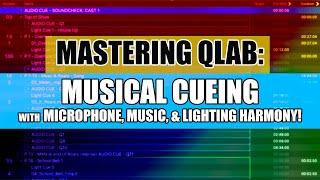 Mastering QLab: Musical Cueing with Microphone, Music, and Lighting Harmony!