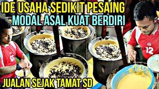 IDE USAHA SEDIKIT PESAING‼️MODAL ASAL KUAT BERDIRI || SUDAH JUALAN SEJAK TAMAT SD