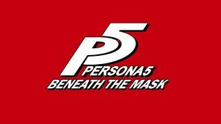 Beneath the Mask - Persona 5