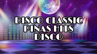 DISCO CLASSIC SA PINAS | PILIPINAS HITS DISCO MIX