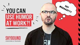 How to Use Humor at Work