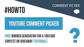 How-to: YouTube Comment Picker - Pick Winner YouTube Giveaway