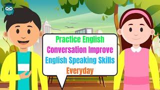 Practice English Conversation | Improve English Speaking Skills Everyday | ESL | Animated Cartoon