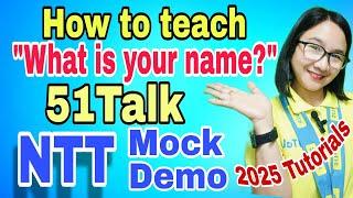 51TALK NTT MOCK DEMO - How to teach "WHAT IS YOUR NAME"