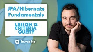 JPA/Hibernate Fundamentals 2023 - Lesson 13 - Criteria query