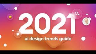 UI design trends for 2021 -Design Trends of 2021 | Trends in Web Design for 2021