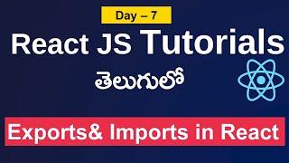 Exports and imports in React | Export and import components in react | react js in telugu  #reactjs