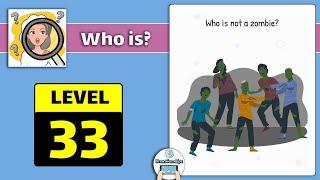 Who is Level 33 Who is not a zombie Gameplay