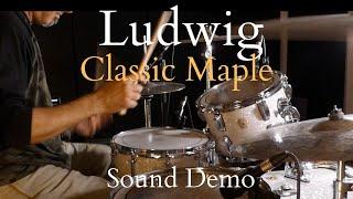 Ludwig Classic Maple Sound Demo