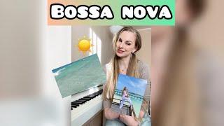 BOSSA NOVA: особенности стиля/ как сделать аранжировку на фортепиано в Боссе