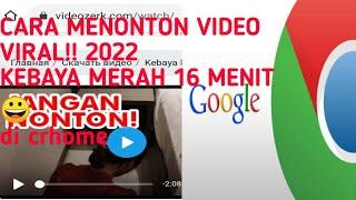 Cara menonton video viral kebaya merah lewat aplikasi chrome!!!YO official#kebayamerah #kebayamerah