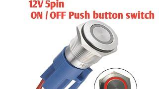 How to wire 5 pin Push On / off button switch with light