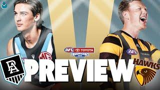 PORT ADELAIDE VS HAWTHORN | AFL PREVIEW: SEMI-FINAL 2024