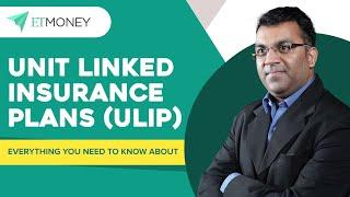 Complete Guide to Unit Linked Insurance Plans | Best ULIP plans | What is ULIP? | How ULIP works?