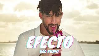 Bad Bunny - Efecto | Audio )))