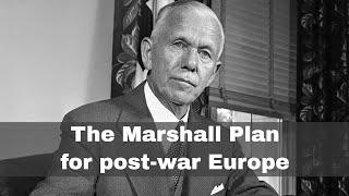 5th June 1947: The Marshall Plan outlined in a speech at Harvard University