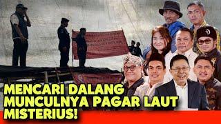 [FULL] MENCARI DALANG MUNCULNYA PAGAR LAUT MISTERIUS