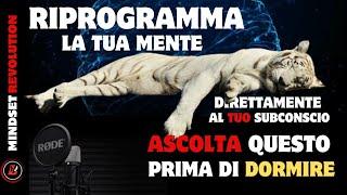 Riprogramma la Tua Mente Subconscia e Rimuovi le Convinzioni Limitanti | Ipnosi per Dormire