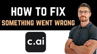  How To Fix Character AI App Something Went Wrong Error (Install and Uninstall)