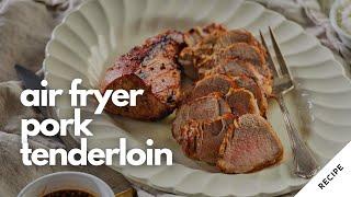 Easy Air Fryer Pork Tenderloin | Ontario Pork Recipes