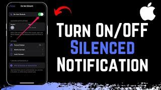 How to Turn ON / OFF Notifications Silenced on iPhone !