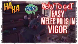 HOW TO GET EASY MELEE KILLS IN VIGOR