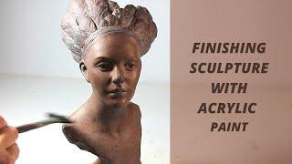 Finishing sculpture with acrylic paint. Tutorial showing technique.