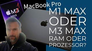 MacBook kaufen: M1 Max oder M3 Max? Bei gleichem Preis: Besser auf Prozessor oder RAM & SSD achten?