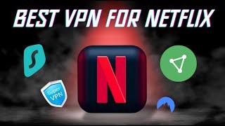 What is the Best VPN for Netflix in 2025?