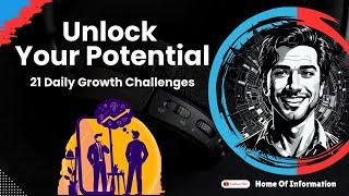 Unlock Your Potential: 21 Daily Growth Challenges