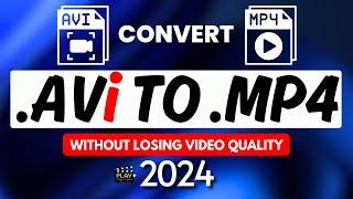 How to Convert AVI to MP4 Without Losing Video Quality || 100% Free Convert HD/4K/8K