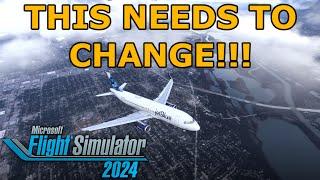 TOP 10 THINGS - I WANT THIS FIXED - Microsoft Flight Simulator 2024 [MSFS 2024]