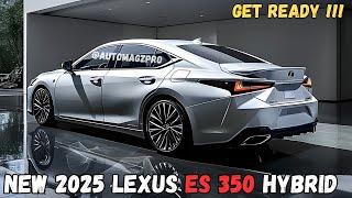 Get Ready 2025 Lexus ES 350: Ultimate Luxury Revealed! Price ?
