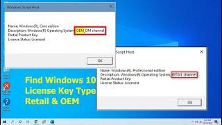 How to Check Which Windows 10 License Key you have Retail or OEM?