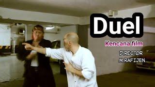 Duel !!! Kencana film