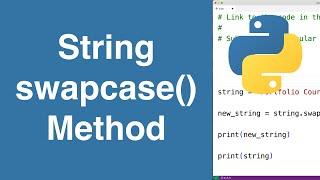 String swapcase() Method | Python Tutorial