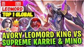 Avory Leomord King VS Supreme Karrie & Minotaur [ Top 1 Global Leomord ] ㅤ         ㅤㅤ Mobile Legends