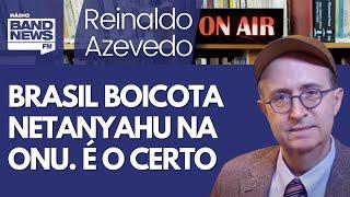 Reinaldo: Brasil faz o certo e deixa plenário da ONU antes de Netanyahu discursar sob vaias