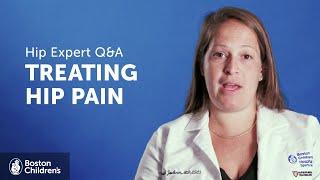 How do you treat hip pain without surgery? | Boston Children's Hospital