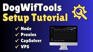 DogWifTools Setup Tutorial: Node + Proxies + CapSolver + VPS