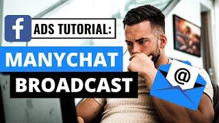 How To Do a Manychat Broadcast (Facebook Messenger Ad Demo)