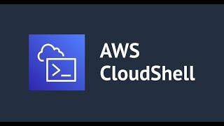 AWS CloudShell  The fast way to get started with AWS CLI