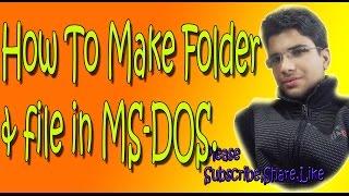 How to Make Folder And File In MS DOS