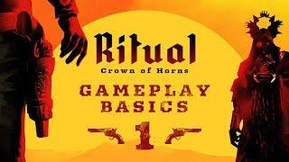 Ritual: Crown of Horns - Gameplay Basics #01