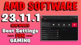 AMD Software: Adrenalin Edition 23.11.1 New Update 23.11.1 Best Settings for Gaming & optimization!